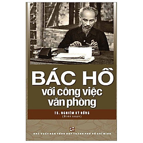 Bác Hồ Với Công Việc Văn Phòng