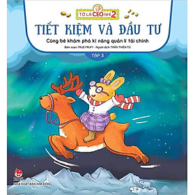 Tớ Là CEO Nhí 2 - Tập 3: Tiết Kiệm Và Đầu Tư