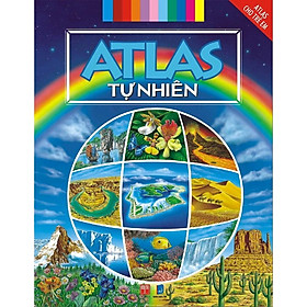 Sách - Atlas Cho Trẻ Em - Atlas Tự Nhiên