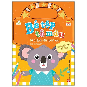 Bé Tập Tô Màu - Từ Cơ Bản Đến Nâng Cao - Những Sắc Màu Kỳ Diệu 2