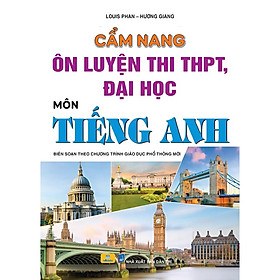 Sách - Cẩm Nang Ôn Luyện Thi THPT, Đại Học Môn Tiếng Anh - Biên soạn theo chương trình GDPT mới - ndbooks