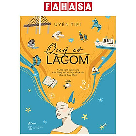 Quý Cô Lagom - 7 Khía Cạnh Cuộc Sống Mà Tôi Học Được Từ Phụ Nữ Thụy Điển