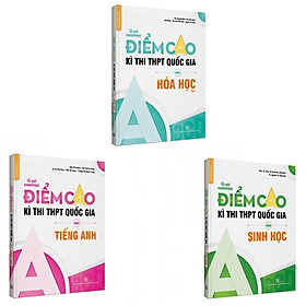 [Download Sách] Sách - Combo Bí quyết chinh phục điểm cao THPT Quốc gia Hoá học - Sinh học - Tiếng Anh - Tập 1