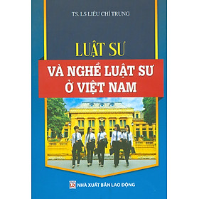 Luật sư và nghề luật sư ở việt nam