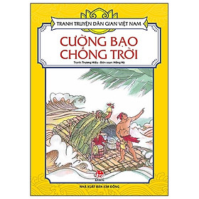 Tranh Truyện Dân Gian Việt Nam: Cường Bạo Chống Trời (Tái Bản 2019)