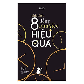 Phù Phép 8 Tiếng Làm Việc Hiệu Quả - Tặng Kèm Sổ Tay