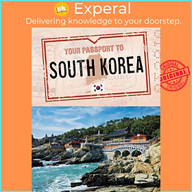 Sách - Your Passport to South Korea by Nancy Dickmann (UK edition, hardcover)