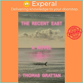 Sách - The Recent East : A Novel by Thomas Grattan (US edition, paperback)