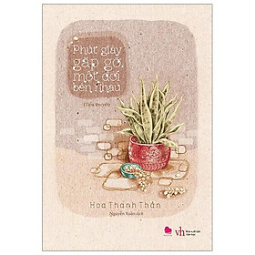 Cuốn sách: Sách - Phút giây gặp gỡ một đời bên nhau