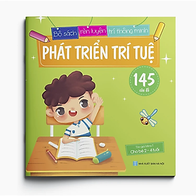 Sách Phát triển trí tuệ - Mẹ hỏi bé trả lời - 145 câu đố - Bộ sách rèn luyện trí thông minh (2-4 tuổi)