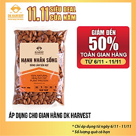 Hạt Hạnh Nhân Sống DK Harvest Nhập Khẩu - Túi 500g, 1000g