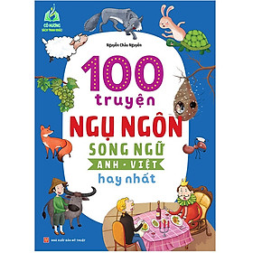 Sách - 100 Truyện Ngụ Ngôn Song Ngữ Anh - Việt Hay Nhất (ML)