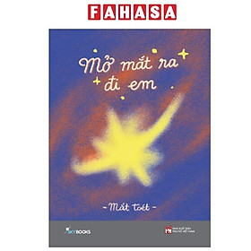 Sách - Mở Mắt Ra Đi Em
