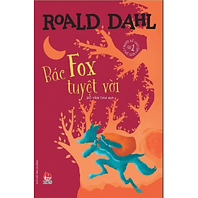 Hình ảnh Tuyển tập Roald Dahl - Bác Fox tuyệt vời