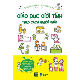 Sách  Giáo dục giới tính theo cách người Nhật - BẢN QUYỀN