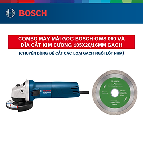 Mua Combo Máy mài góc Bosch GWS 060 và Đĩa cắt kim cương 105x20/16mm gạch