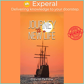 Sách - Journey to a New Life by David Tetlow (UK edition, paperback)