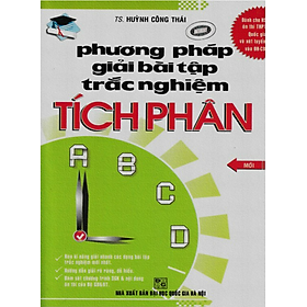 Sách - Phương Pháp Giải Bài Tập Trắc Nghiệm - Tích Phân