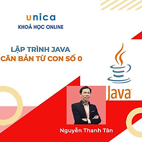 Khóa học CNTT - Lập trình Java căn bản từ con số 0 cho người mới bắt đầu UNICA.VN