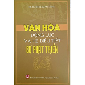 Văn Hóa Động Lực Và hệ Điều Tiết Sự Phát Triển