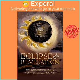 Sách - Eclipse and Revelation - Total Solar Eclipses in Science, History, Literat by Tom McLeish (UK edition, hardcover)