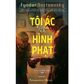 Hình ảnh Tội Ác Và Hình Phạt - Một Trong Những Tác Phẩm Vĩ Đại Nhất Mọi Thời Đại (Bìa Cứng) (Tái Bản 2023)