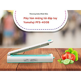 Mua Máy hàn miệng túi dập tay Yamafuji PFS-400B Hàng chính hãng