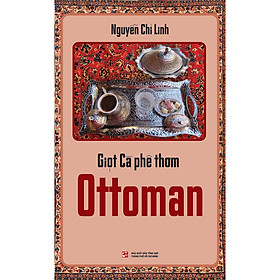 Giọt Cà Phê Thơm Ottoman