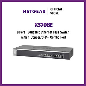 Mua Bộ Chia Mạng Gắn Rack 8 Cổng 100M/1G/10G Với 1 Cổng Quang Combo 10G SFP+ ProSAFE 10-Gigabit Ethernet Smart Managed Plus Switch Netgear XS708E - Hàng Chính Hãng