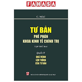 Tư Bản - Phê Phán Khoa Kinh Tế Chính Trị - Tập Thứ Hai