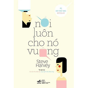 Nói Luôn Cho Nó Vuông (Tái bản năm 2023)