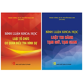 Combo 2 cuốn sách Bình luận khoa học Luật tổ chức cơ quan điều tra hình sự + Bình luận khoa học Luật thi hành tạm giữ, tạm giam