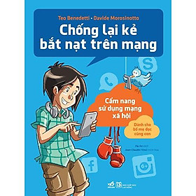 Sách - Chống lại kẻ bắt nạt trên mạng (tặng kèm bookmark thiết kế)