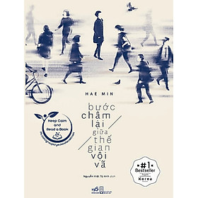 Bước Chậm Lại Giữa Thế Gian Vội Vã