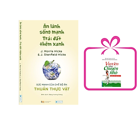 Ăn lành sống mạnh - Trái đất thêm xanh, tặng sách: Vượt lên những chuyện nhỏ 