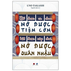 Hình ảnh Bổ Được Cà Chua, Mở Được Tiệm Cơm; Bật Được Nắp Chai, Mở Được Quán Nhậu (Tái Bản)