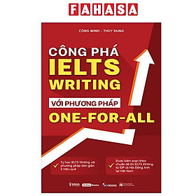 Công Phá IELTS Writing Với Phương Pháp One-For-All