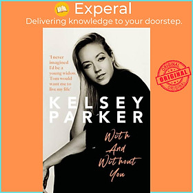 Sách - Kelsey Parker: With And Without You by Kelsey Parker (UK edition, hardcover)