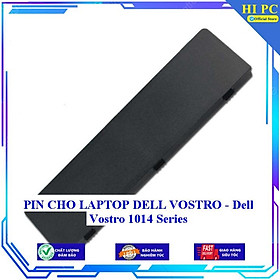 PIN CHO LAPTOP DELL VOSTRO 1014 Series - Hàng Nhập Khẩu 