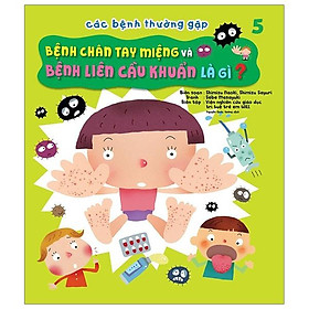 Các Bệnh Thường Gặp - Bệnh Tay Chân Miệng - Liên Cầu Khuẩn Là Gì?