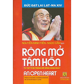 Download sách Rộng Mở Tâm Hồn - Tu Tập Từ Bi Trong Đời Sống Hằng Ngày