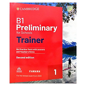 Nơi bán B1 Preliminary for Schools Trainer 1 for the Revised 2020 Exam Six Practice test With Answers and Teacher\'s Notes With Downloadable Audio - Giá Từ -1đ