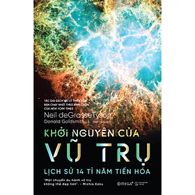 Sách Khởi Nguyên Của Vũ Trụ: Lịch Sử 14 Tỉ Năm Tiến Hóa