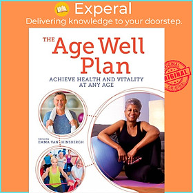 Sách - The Age Well Plan - Achieve Health and Vitality at any Age by Emma Van Hinsbergh (UK edition, paperback)