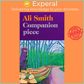 Sách - Companion piece : The new novel from the Booker-shortlisted author of How to by Ali Smith (UK edition, hardcover)