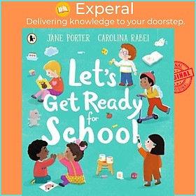 Sách - Let's Get Ready for School by Jane Porter Carolina Rabei (UK edition, paperback)