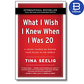 Sách tiếng Anh - What I Wish I Knew When I Was 20 : A Crash Course on Making Your Place in the World