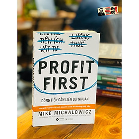 Hình ảnh sách PROFIT FIRST  - Dòng tiền gắn liền lợi nhuận – Mike Michalowicz - Alphabooks -Nhà Xuất Bản Công Thương