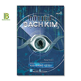 Sách - Dữ Liệu Bạch Kim - Higashino Keigo - Phương Chi dịch - Đinh Tị Books