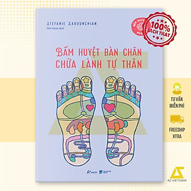 Download sách Sách - Bấm Huyệt Bàn Chân – Chữa Lành Tự Thân (Bấm Huyệt Nhập Môn)